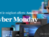 Amazon Cyber Monday: migliori offerte