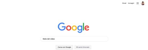 Ricerca video su Google