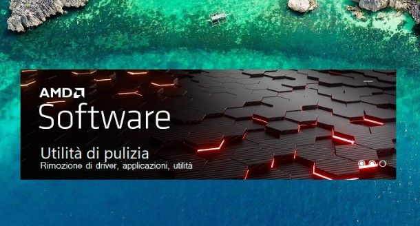 Come disinstallare i driver della scheda video AMD: Cleanup Utility