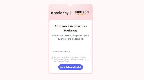 iscrizione waiting list per aggiornamento Scalapay su Amazon