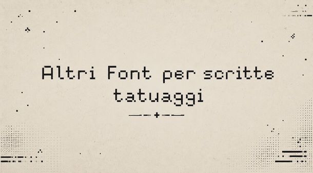 Altri font per scritte tatuaggi