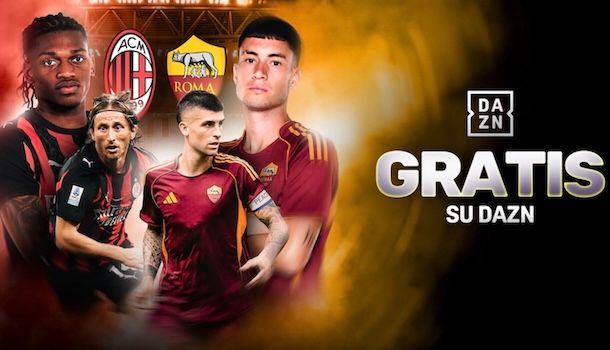 Milan-Roma gratis su DAZN
